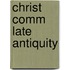 Christ Comm Late Antiquity