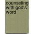 Counseling With God's Word