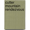Cutter Mountain Rendezvous door Barton Weitz