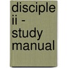 Disciple Ii - Study Manual door Authors Various