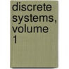 Discrete Systems, Volume 1 by Francois Hb Axisa