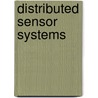 Distributed Sensor Systems door Joseph R. Thomas