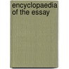 Encyclopaedia of the Essay door T. Chevalier