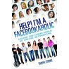 Help I''m A Facebookaholic door Tanya Cooke