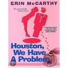 Houston, We Have A Problem door Erin Mccarthy
