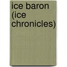Ice Baron (Ice Chronicles) door Jennette Green