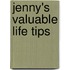 Jenny's Valuable Life Tips