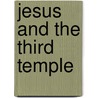 Jesus and the Third Temple door Robert Reiland