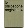Le Philosophe Anglois T. 4 by Abb Pr vost
