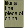 Like a Fine Piece of China door John Ryan