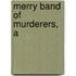 Merry Band Of Murderers, A