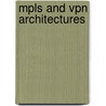 Mpls And Vpn Architectures by Pepelnjak Ivan