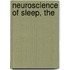 Neuroscience of Sleep, The