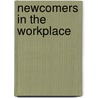 Newcomers in the Workplace door Louise Lamphere