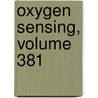 Oxygen Sensing, Volume 381 by Gregg Semenza