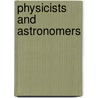 Physicists and Astronomers door Stephen Gladwell