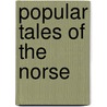 Popular Tales of the Norse by Sir George Webbe Dasent