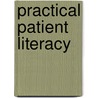 Practical Patient Literacy door Melissa Stewart