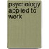 Psychology Applied To Work