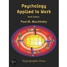 Psychology Applied To Work by Paul M. Muchinsky