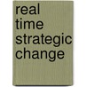 Real Time Strategic Change by R. Jacobs
