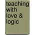 Teaching With Love & Logic