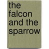 The Falcon And The Sparrow door Marylu Tyndall