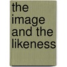 The Image And The Likeness door Joanna Campbell