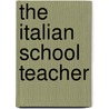The Italian School Teacher door D.W. Chisholm
