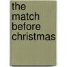 The Match Before Christmas door Eden Winters