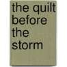 The Quilt Before The Storm door Arlene Sachitano
