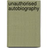 Unauthorised Autobiography door Steve Nugent