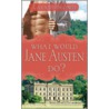 What Would Jane Austen Do? door Laurie Brown