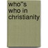 Who''s Who in Christianity