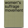 Women''s Suffrage Movement door Elizabeth Crawford