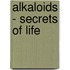 Alkaloids - Secrets of Life