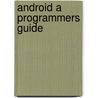 Android A Programmers Guide door Jerome F. Dimarzio