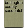 Burlington County Sasquatch by Dean Turner