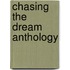 Chasing the Dream Anthology