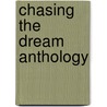 Chasing the Dream Anthology door Patricia Logan