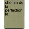 Chemin De La Perfection, Le by Sainte Th�r�se d'Avila