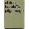 Childe Harold''s Pilgrimage by Lord Byron