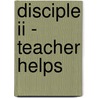 Disciple Ii - Teacher Helps by Authors Various