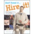 Don''t Sweat it... Hire It!