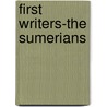 First Writers-The Sumerians door Gary Arthur Thomson