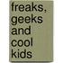 Freaks, Geeks and Cool Kids