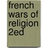 French Wars of Religion 2ed