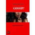 Gossip, The Production Line