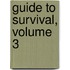 Guide to Survival, Volume 3