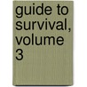Guide to Survival, Volume 3 door Hb Kurtzwilde